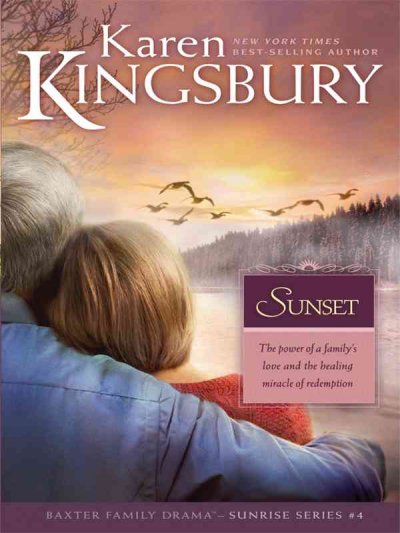 Sunset [book] / Karen Kingsbury.