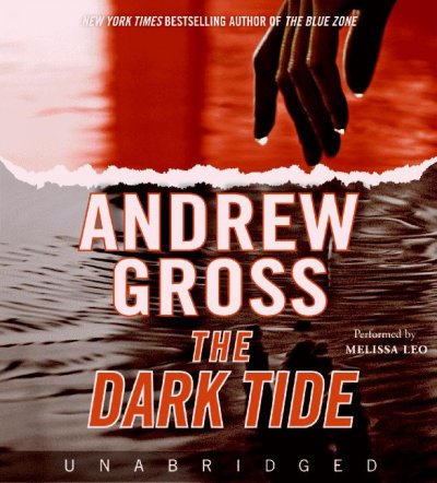 The dark tide [sound recording] / Andrew Gross.