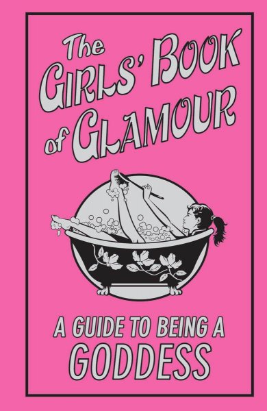 The girls' book of glamour : a guide to being a goddess / [written by Sally Jeffrie ; illustrated by Nellie Ryan]. --.