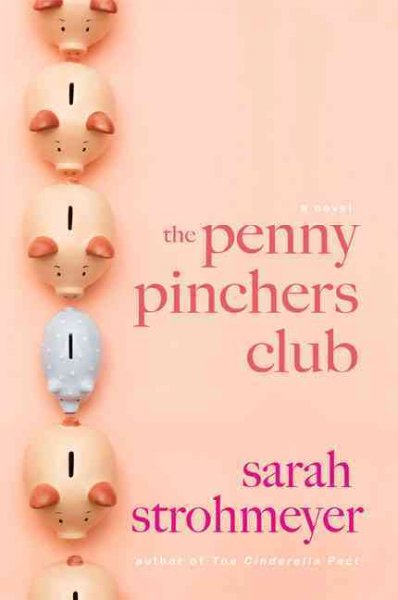 The penny pinchers club / Sarah Strohmeyer.