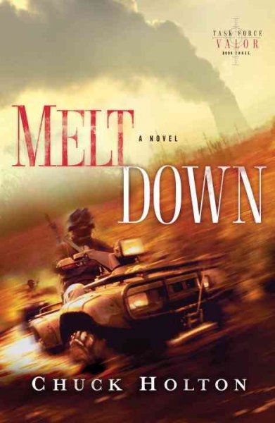 Meltdown : a novel / Chuck Holton.
