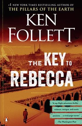 The key to Rebecca / Ken Follett.