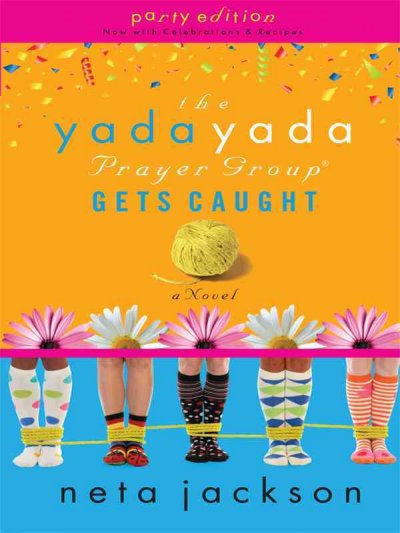 The yada yada prayer group gets caught / Neta Jackson.