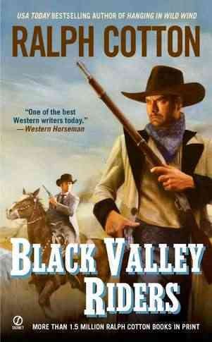 Black Valley Riders / Ralph Cotton.