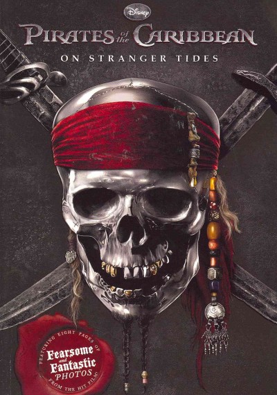 Pirates of the Caribbean : on stranger tides / adapted by James Ponti ; based on the screenplay by Ted Elliott & Terry Rossio ; suggested by the novel by Tim Powers.