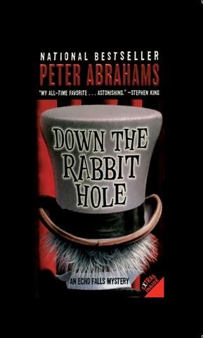 Down the rabbit hole : an Echo Falls mystery / Peter Abrahams.