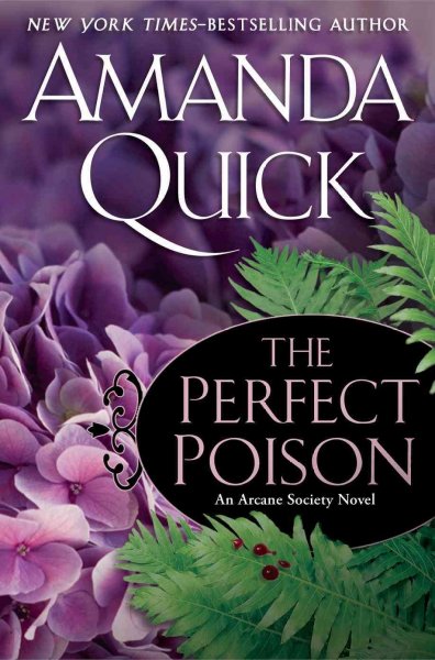 The perfect poison [Book] / Amanda Quick. --.