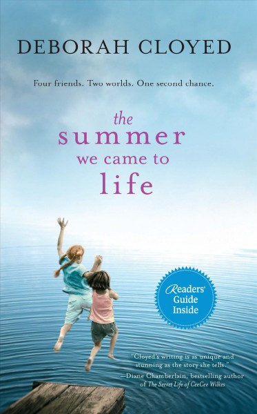 The summer we came to life / Deborah Cloyed.