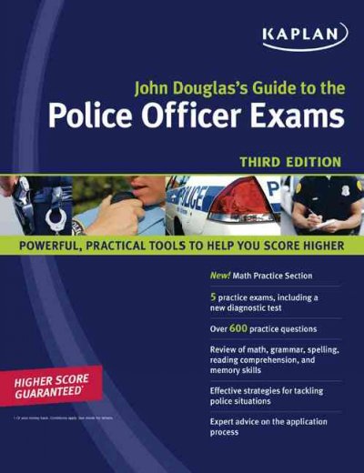 John Douglas's guide to the police officer exams / by John Douglas.