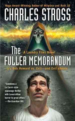 The Fuller memorandum : [a Laundry files novel] / Charles Stross.