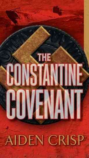 The Constantine covenant / Aiden Crisp.