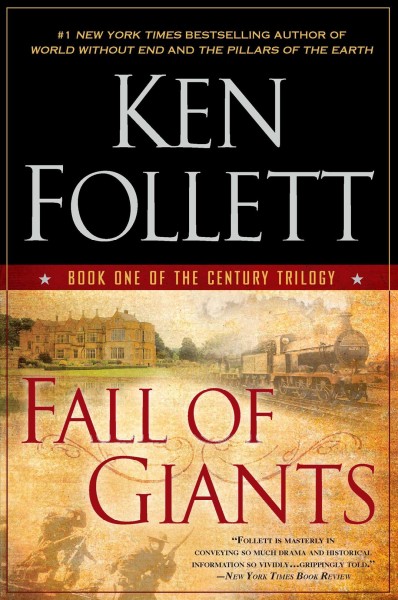 Fall of giants : book one of the century trilogy / by Ken Follett.
