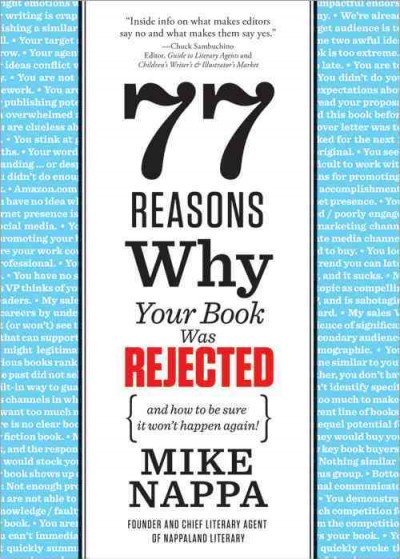 77 reasons why your book was rejected (and how to be sure it won't happen again!) / Mike Nappa.