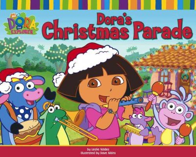 Dora's Christmas parade / by Leslie Valdes ; illustrated by Dave Aikins.