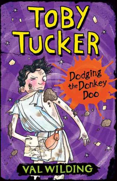 Toby Tucker : dodging the donkey doo / Val Wilding ; illustrated by Michael Broad.