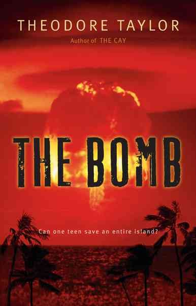 Bomb / Theodore Taylor.