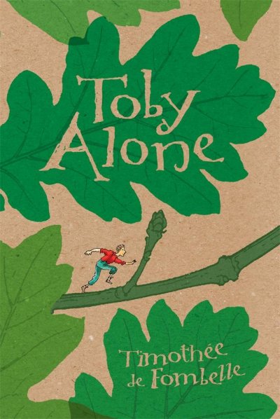Toby alone / Timothee De Fombelle ; translated by Sarah Ardizzone ; illustrated by Francois Place.
