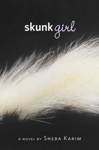 Skunk girl / Sheba Karim.
