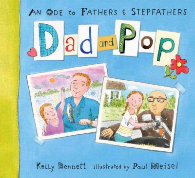 Dad and Pop / Kelly Bennett ; illustrated by Paul Meisel.