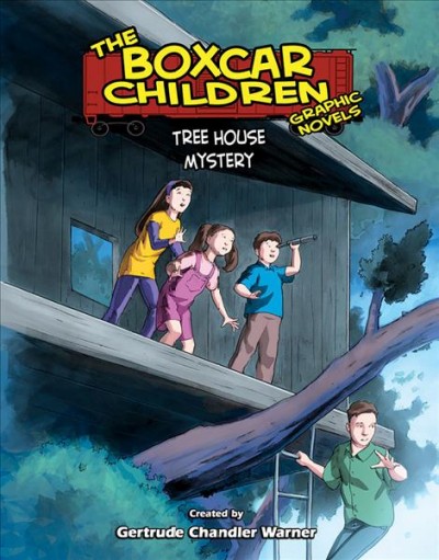 Tree house mystery / adapted by Christopher E. Long ; illustrated by Mark Bloodworth ; [colored by Wes Hartman ; lettered by Johnny Lowe].
