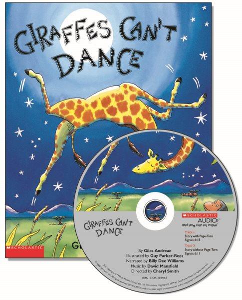 Giraffes can't dance [kit] / by Giles Andreae ; illustrated by Guy Parker-Rees.