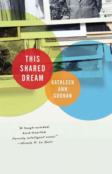 This shared dream / Kathleen Ann Goonan.