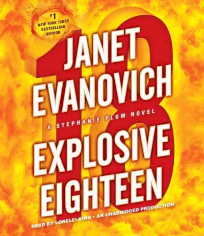 Explosive eighteen [sound recording] / Janet Evanovich.