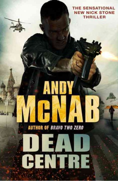 Dead centre / Andy McNab.