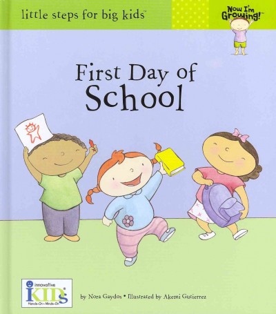 First day of school / [by Nora Gaydos ; illustrated by Akemi Gutierrez].