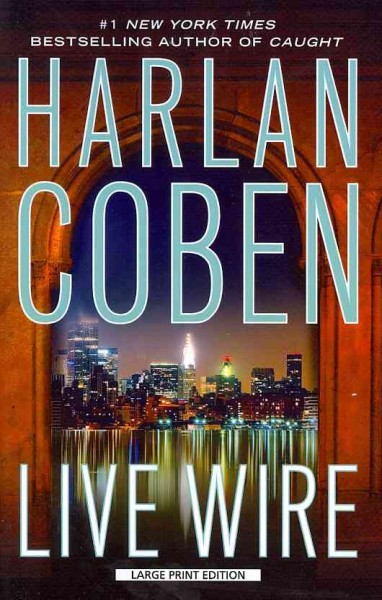 Live wire / Harlan Coben.
