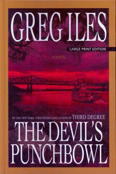 The devil's punchbowl / Greg Iles. --.