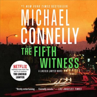The fifth witness [sound recording] : a Lincoln lawyer novel / Michael Connelly ; read by Peter Giles.