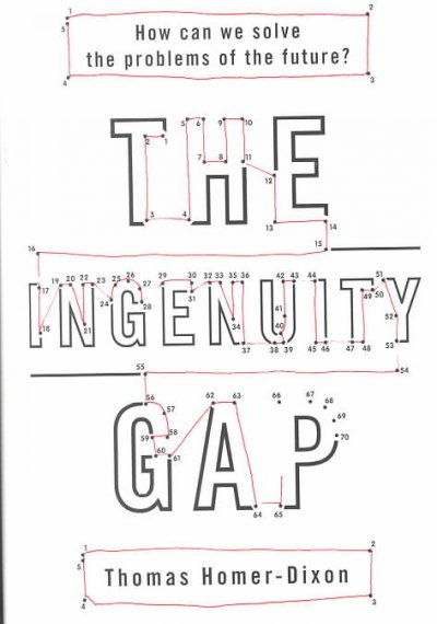 THE INGENUITY GAP: HOW CAN WE SOLVE THE PROBLEMS OF THE FUTURE?.