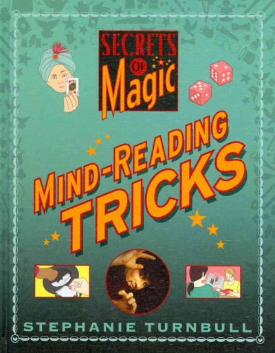 Mind-reading tricks : secrets of magic / Stephanie Turnbull.