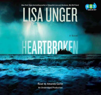 Heartbroken  [sound recording] : a novel / Lisa Unger.