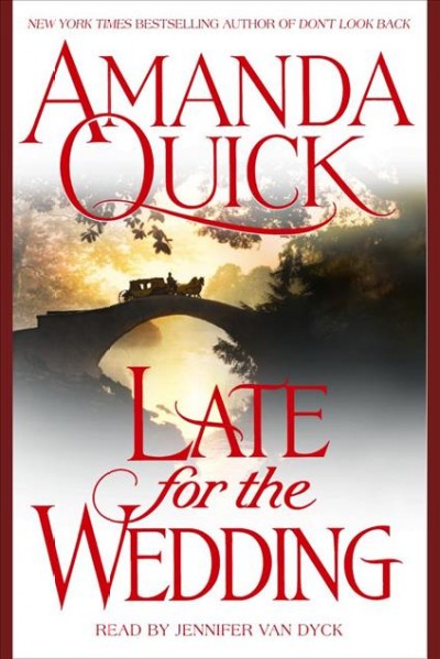 Late for the wedding [electronic resource] / Amanda Quick.