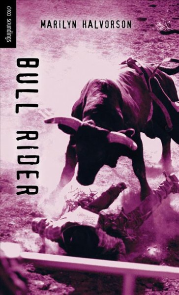 Bull rider [electronic resource] / Marilyn Halvorson.