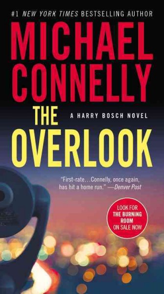The overlook [electronic resource] : a novel / by Michael Connelly.