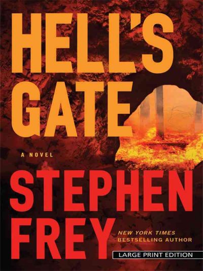 Hell's gate / Stephen Frey. --.