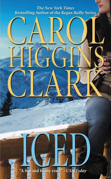 Iced [electronic resource] / Carol Higgins Clark.