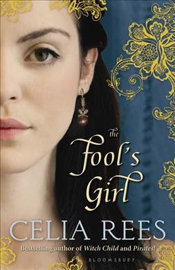 The fool's girl / Celia Rees.
