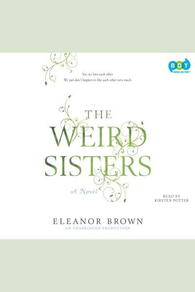The weird sisters [electronic resource] / Eleanor Brown.