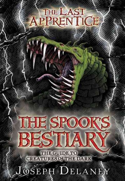The Spook's bestiary [electronic resource] : the guide to creatures of the dark / Joseph Delaney ; illustrated by Julek Heller.