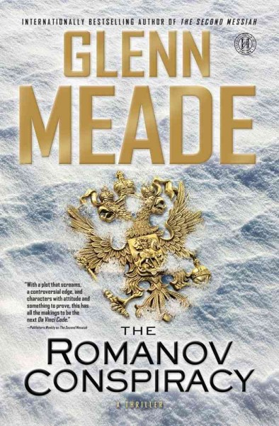 The Romanov conspiracy : a thriller / Glenn Meade.