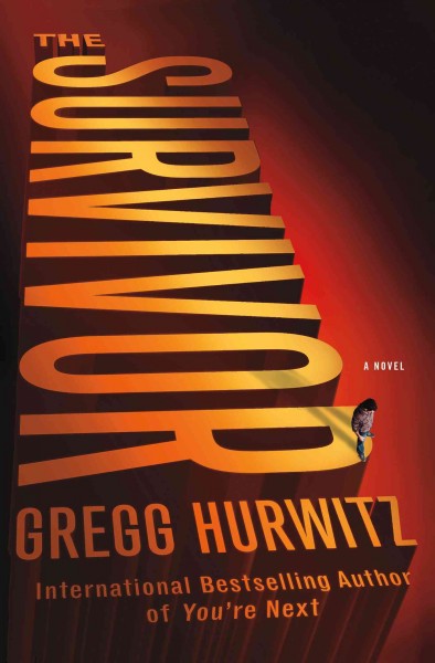 The survivor : a novel / Gregg Hurwitz.