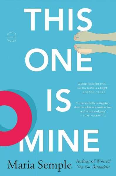 This one is mine : a novel / Maria Semple.