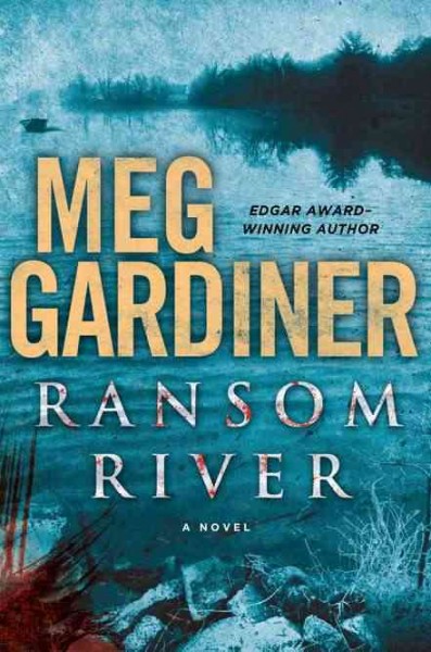 Ransom river / by Meg Gardiner.