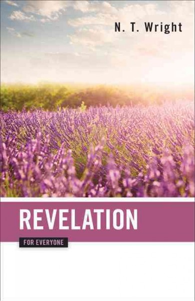 Revelation for everyone / N.T. Wright.