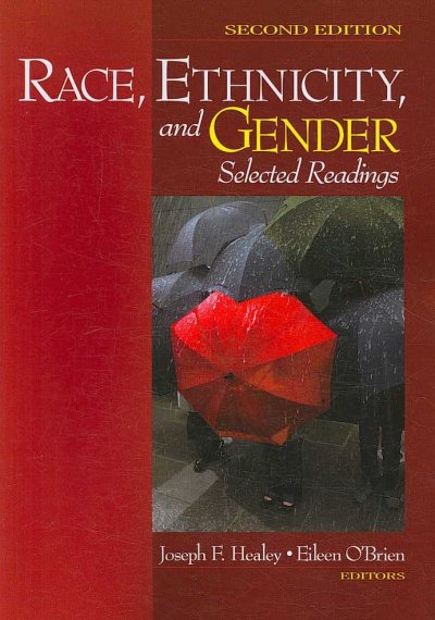 Race, ethnicity, and gender : selected readings / editors, Joseph F. Healey, Eileen O'Brien.
