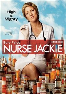 Nurse Jackie. Season three [videorecording] / written by Liz Brixius ... [et al.] ; directed by Steve Buscemi ... [et al.].
